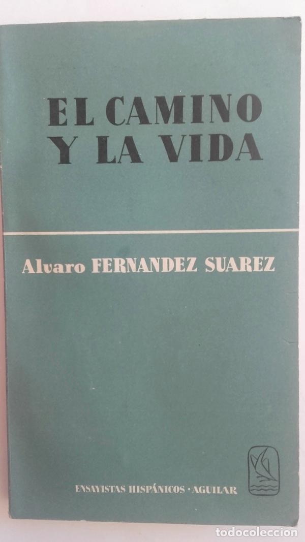 Libros: El camino y la vida - &Aacute;lvaro Fern&aacute;ndez Su&aacute;rez - Foto 1