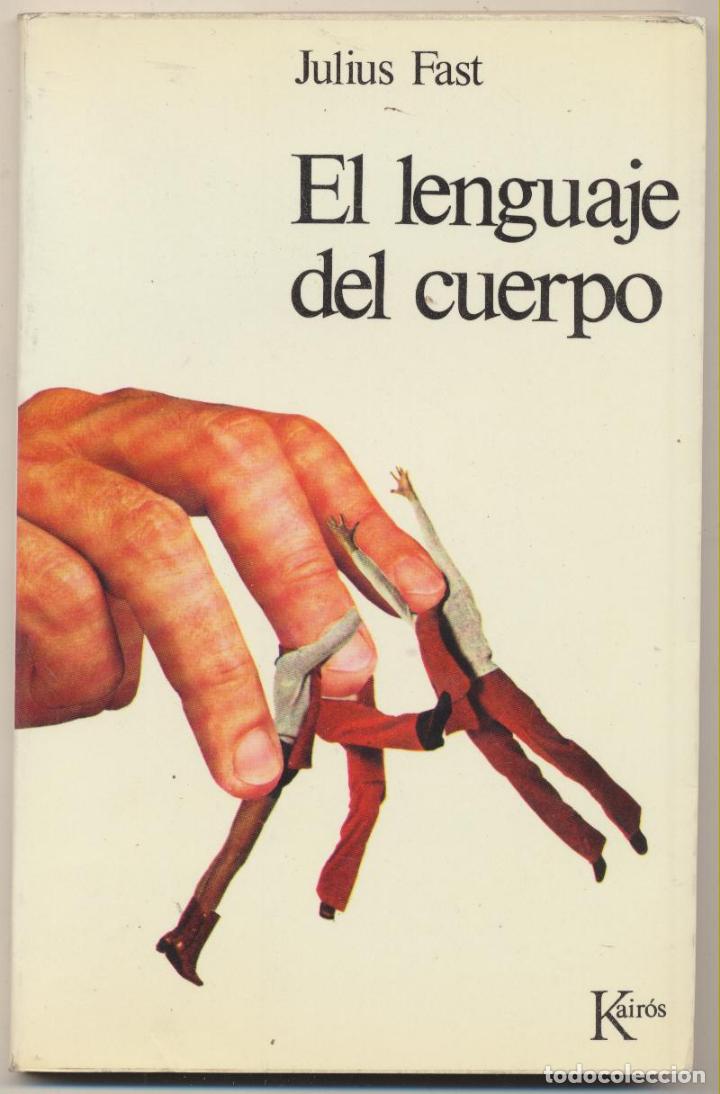 Libros: El lenguaje del cuerpo. Julius Fast. Kair&oacute;s  1977. - Foto 1