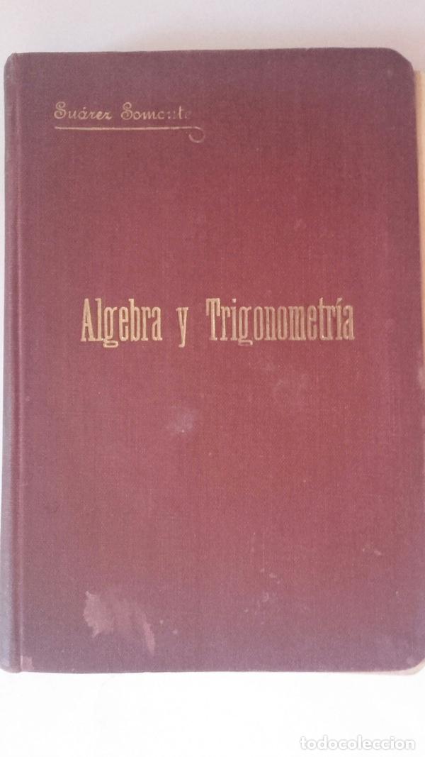Libros: &Aacute;lgebra y trigonometr&iacute;a - Ignacio Su&aacute;rez Somonte - Foto 1