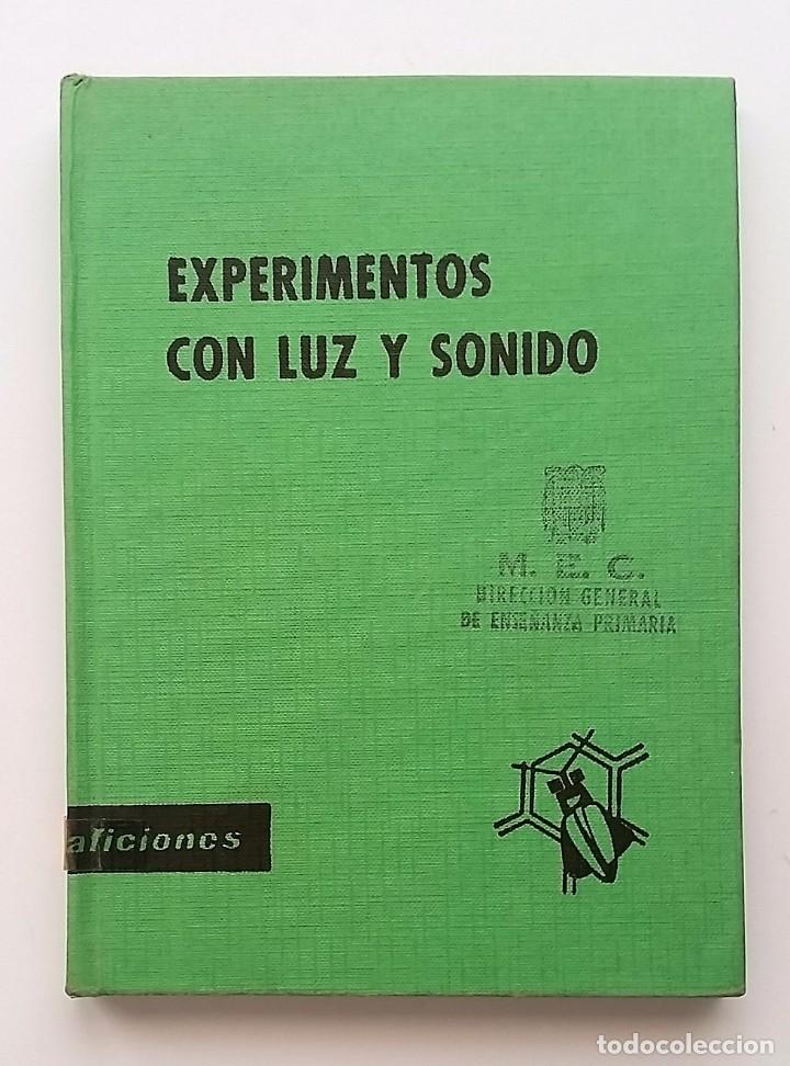 Libros: EXPERIMENTOS CON LUZ Y SONIDO. EDICIONES SANTILLANA, 1967. 4&ordm; EDICI&Oacute;N. - Foto 1