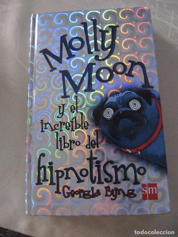 Libros: LIBRO MOLLY MOON Y EL INCREIBLE LIBRO DEL HIPNOTISMO GEORGIA BYNG SM - Foto 1
