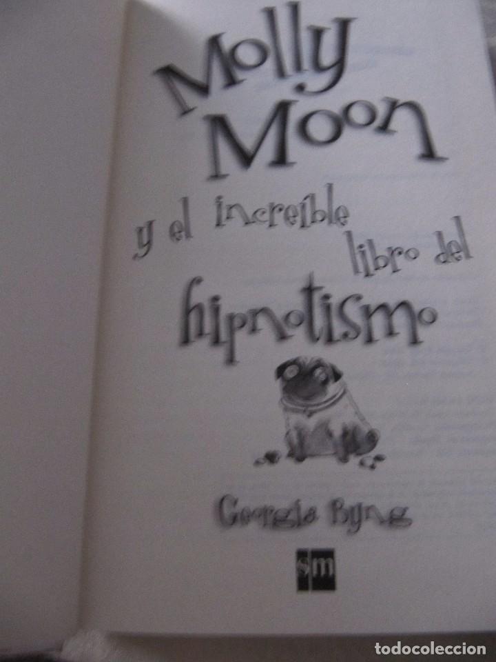 Libros: LIBRO MOLLY MOON Y EL INCREIBLE LIBRO DEL HIPNOTISMO GEORGIA BYNG SM - Foto 3