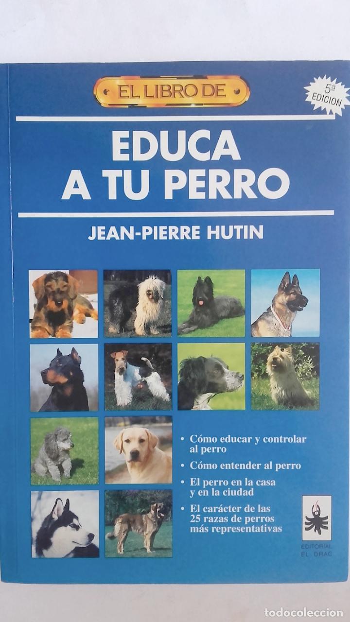 Libros: Educa a tu perro - Jean-Pierre Hutin - Foto 1