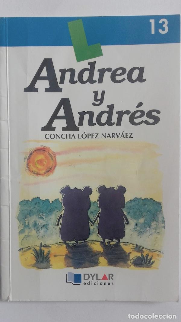Libros: Andrea y Andr&eacute;s - Concha L&oacute;pez Narv&aacute;ez - Foto 1
