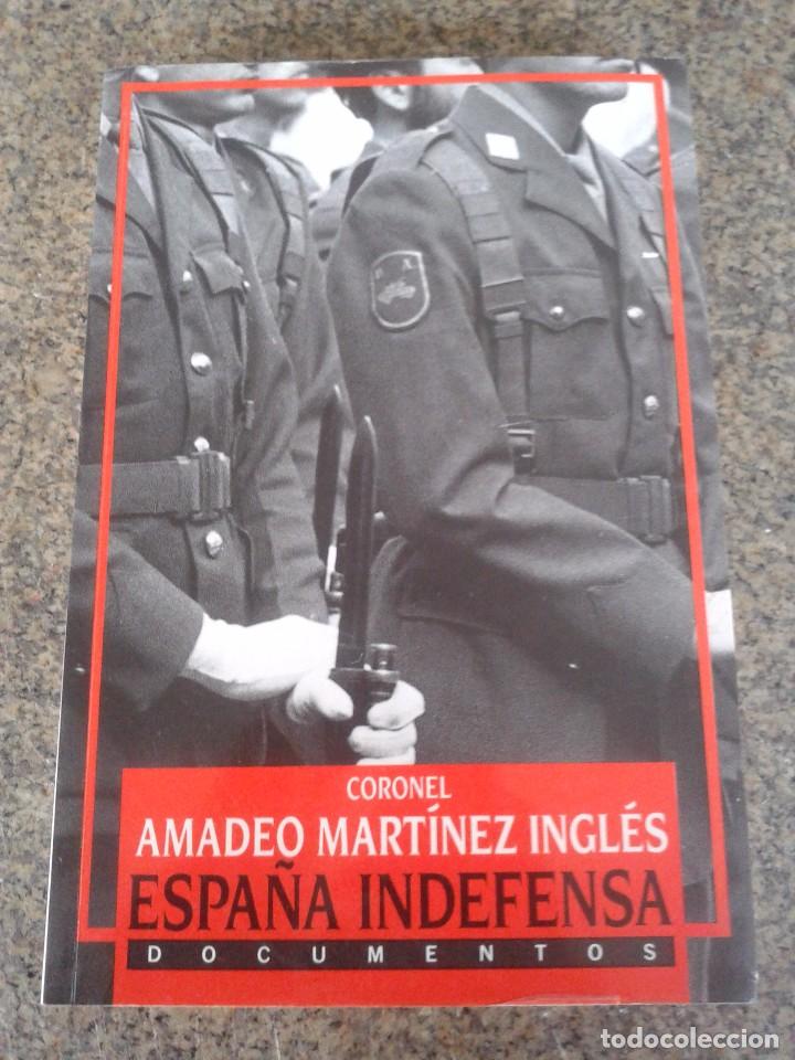 Libros: ESPA&Ntilde;A INDEFENSA -- CORONEL AMADEO MARTINEZ INGLES -- EDICIONES B - 1990 -- - Foto 1