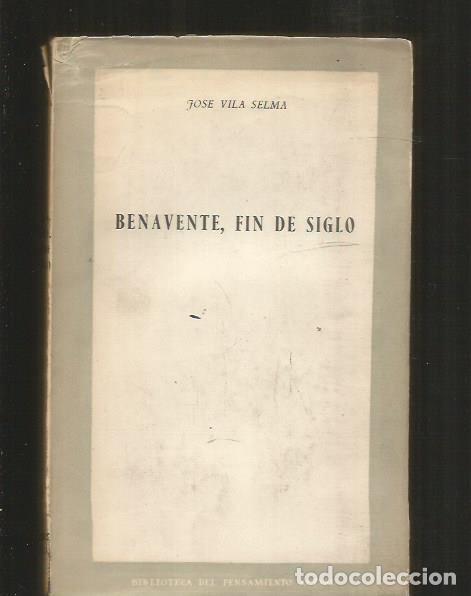 Libros: BENAVENTE, FIN DE SIGLO - VILA SELMA, JOSE - Foto 2
