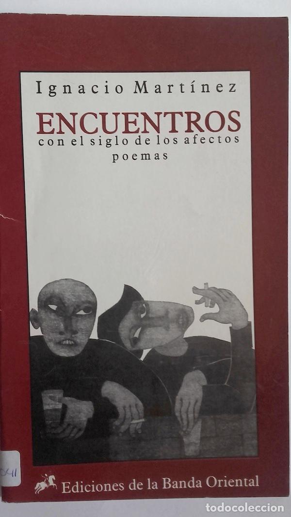 Libros: Encuentros con el siglo de los afectos. Poemas - Ignacio Mart&iacute;nez - Foto 1