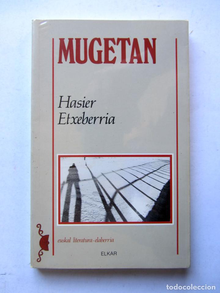 Libros: Mugetan. Hasier Etxeberria. - Foto 1