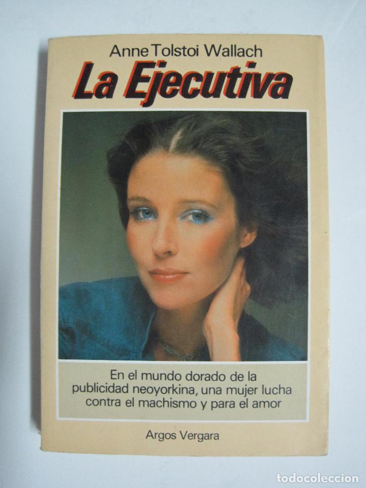 Libros: LA EJECUTIVA/ ANNE TOLSTOI WALLACH - Foto 1
