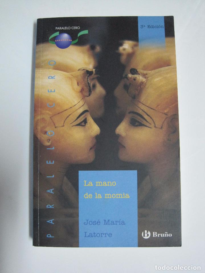 Libros: La mano de la momia / Jos&eacute; Mar&iacute;a Latorre - Foto 1