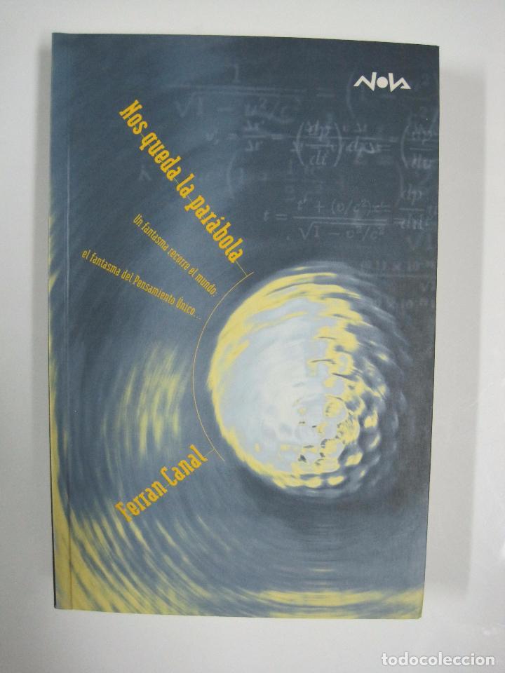 Libros: Nos queda la parabola/ Canal, Ferran - Foto 1