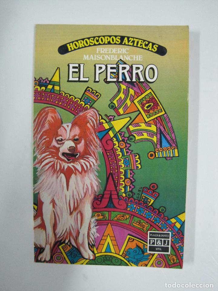 Libros: Horoscopos Aztecas, El Perro/ Frederic Maisonblanche - Foto 1