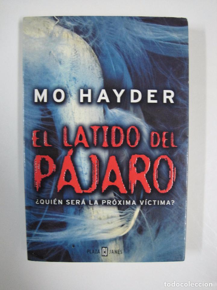 Libros: El latido del p&aacute;jaro/ Hayder, Mo - Foto 1