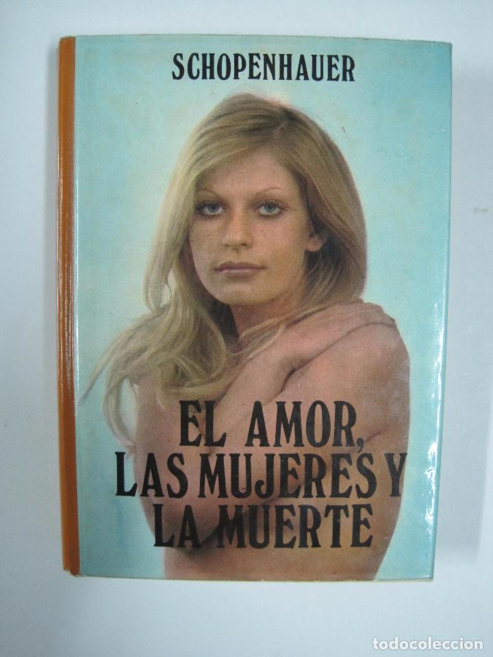 Libros: EL AMOR, LAS MUJERES, Y LA MUERTE/ SCHOPENHAUER - Foto 1