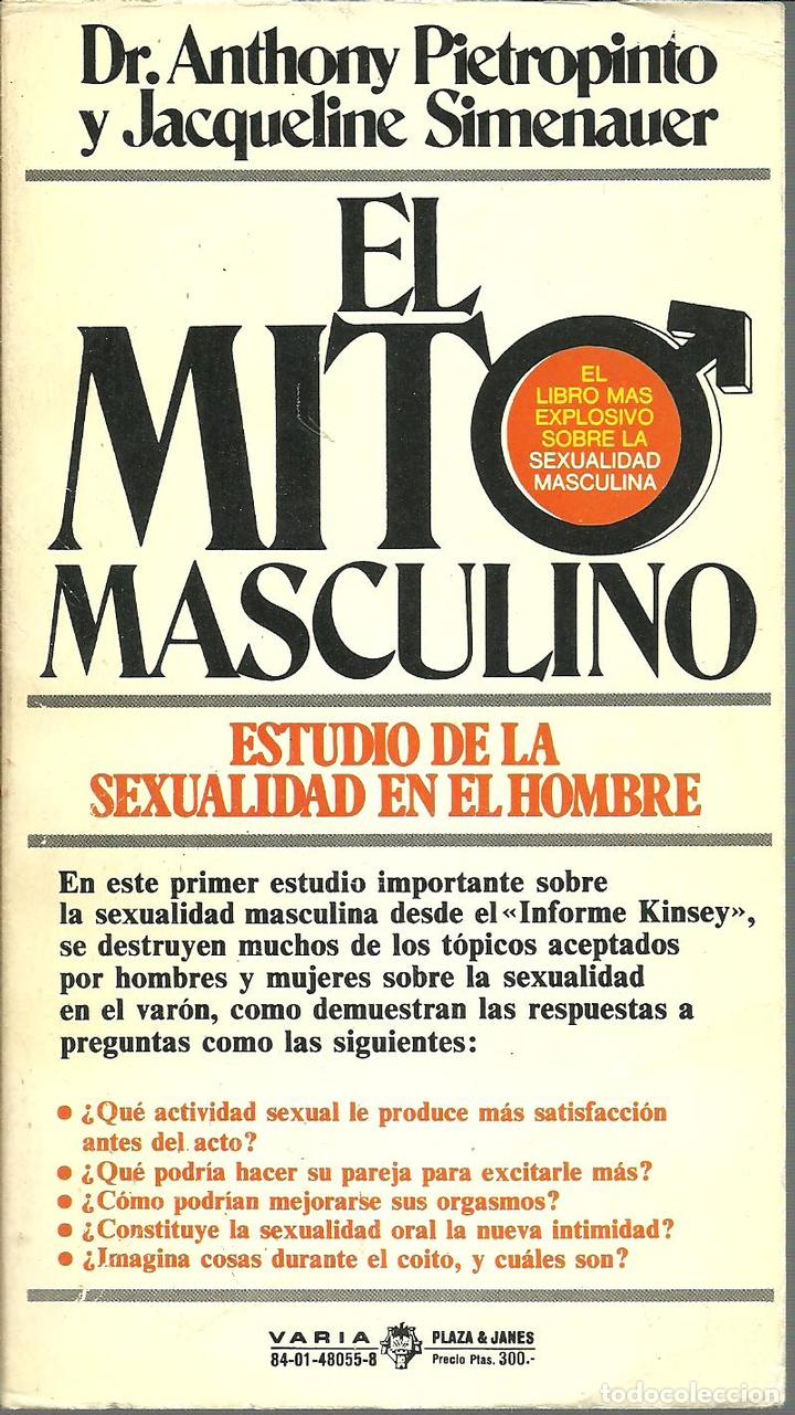 Libros: EL MITO MASCULINO - DR. ANTHONY PIETROPINTO Y JACQUELINE SIMENAUER - Foto 1