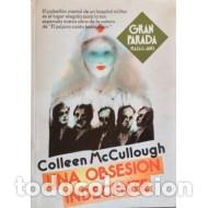 Libros: UNA OBSESI&Oacute;N INDECENTE - McCullough,Colleen - Foto 1