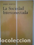 Libros: La sociedad interconectada - James Martin - Foto 1