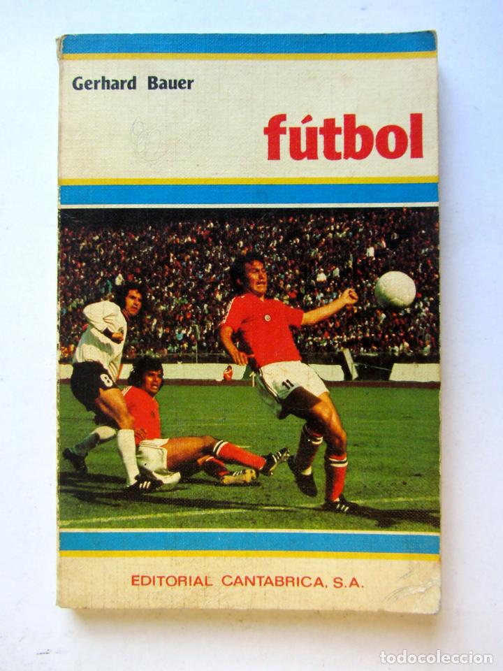 Libros: F&uacute;tbol. Gerhard Bauer - Foto 1
