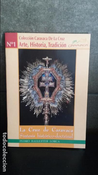 Libros: LA CRUZ DE CARAVACA. SINTESIS HISTORICO-DOCTRINAL. PEDRO BALLESTER LORCA. - Foto 1