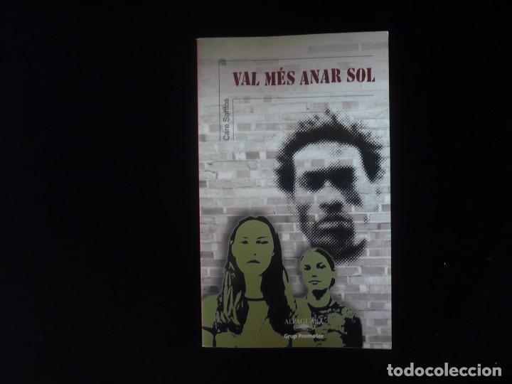 Libros: val mes anar sol, care santos - Foto 1