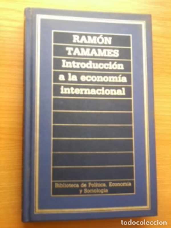 Libros: INTRODUCCION A LA ECONOMIA INTERNACIONAL - RAMON TAMAMES - Foto 1