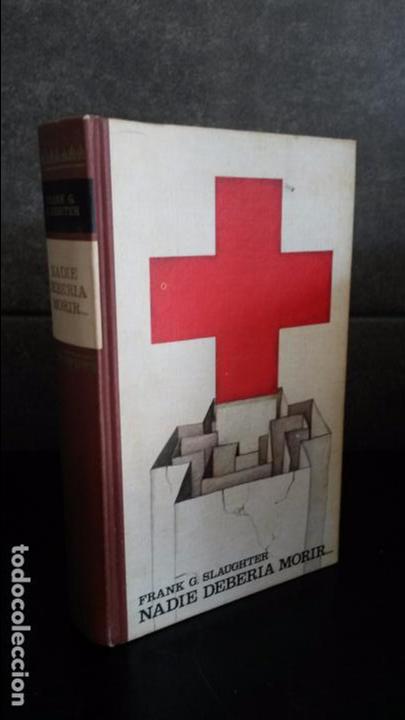 Libros: NADIE DEBERIA MORIR. Frank G. Slaughter - Foto 1