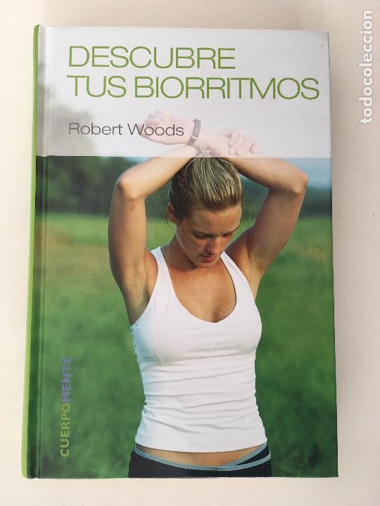 Libros: DESCUBRE TUS BIORRITMOS de Robert Woods  -2007 - Foto 1