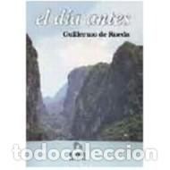 Libros: EL D&Iacute;A ANTES - De Rueda,Guillermo - Foto 1