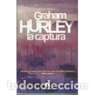 Libros: LA CAPTURA - Hurley,Graham - Foto 1