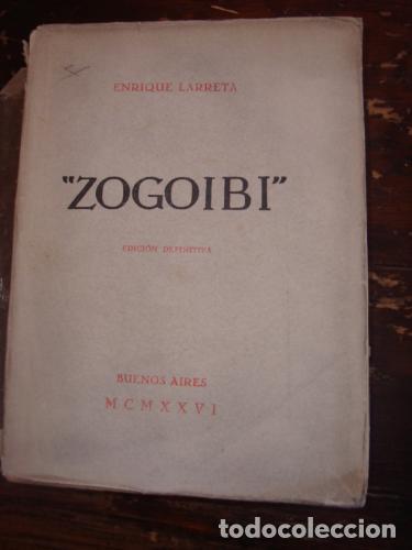 Libros: LARRETA, ENRIQUE - Zogoibi. Edicion definitiva. - Foto 1