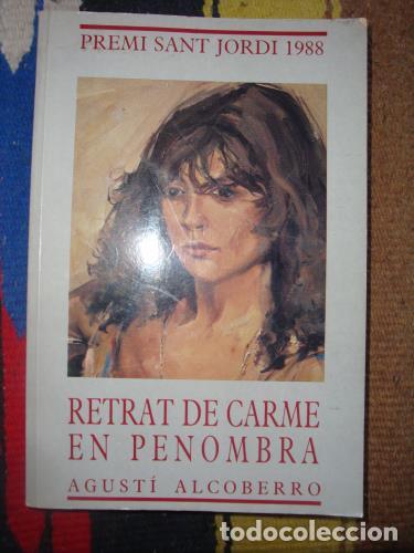Livros em segunda m&atilde;o: ALCOBERRO, AGUST - Retrat de Carme en Penombra. Premi San Jordi 1988