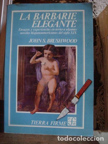 Libros: BRUSHWOOD, JOHN S. - La Barbarie elegante. - Foto 1