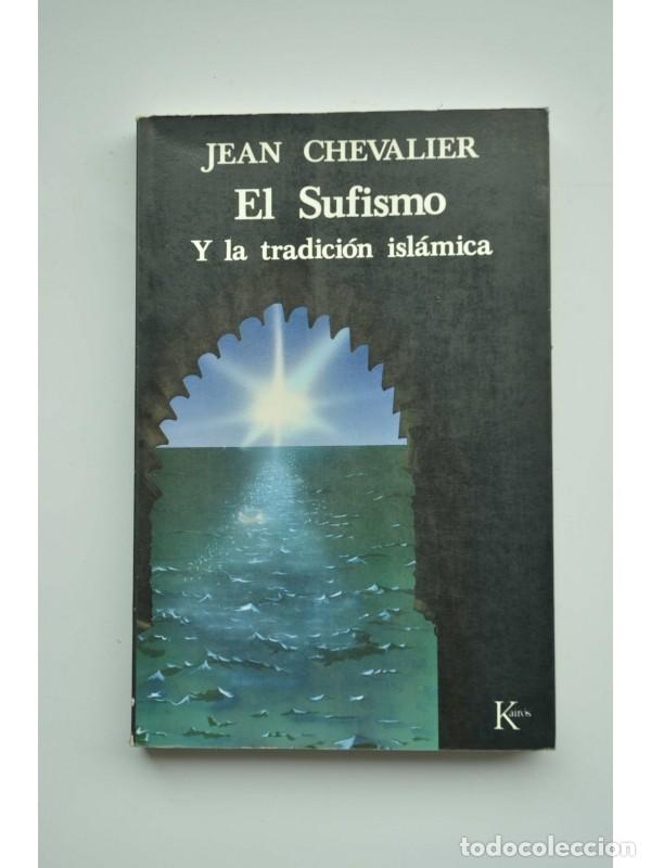Libros: El sufismo y la tradici&oacute;n isl&aacute;mica - CHEVALIER, Jean - Foto 1