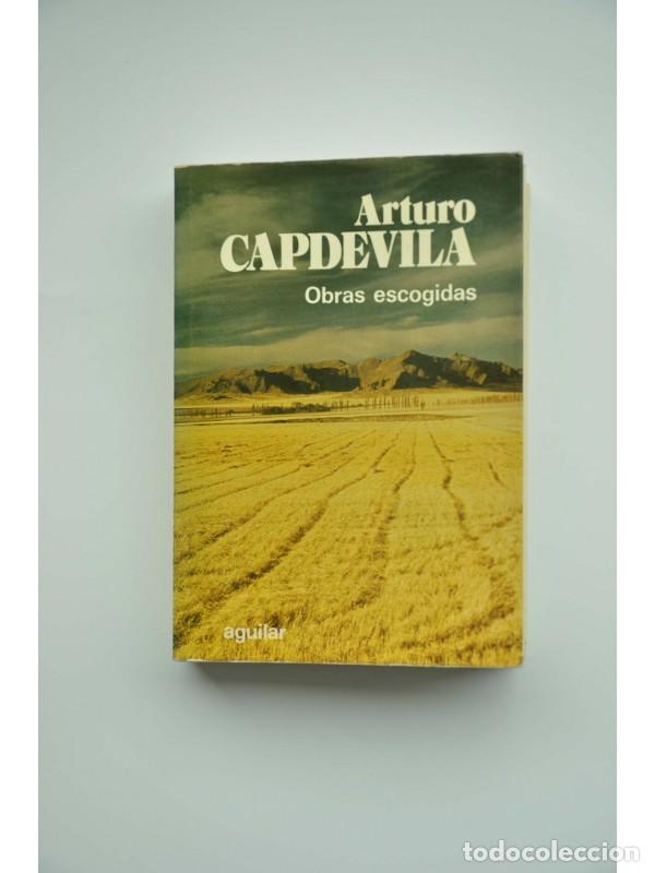 Libros: Arturo Capdevila. Obras escogidas - CAPDEVILA, Arturo - Foto 1