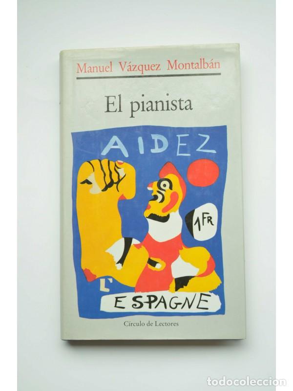 Libros: El pianista - V&Aacute;ZQUEZ MONTALB&Aacute;N, Manuel - Foto 1