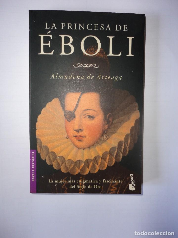 Libros: LA PRINCESA DE EBOLI. ALMUDENA DE ARTEAGA. 2003 - Foto 1
