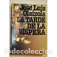 Libros: LA TARDE DE LA V&Iacute;SPERA - Olaizola,Jos&eacute; Luis - Foto 1