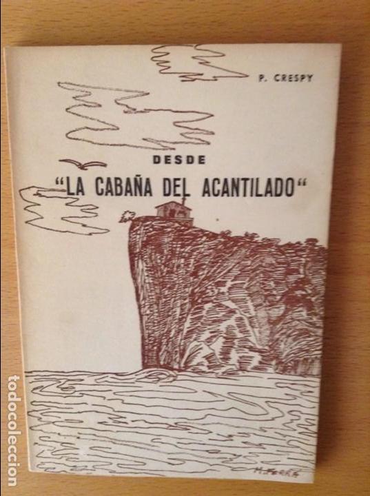 Libros: DESDE LA CABA&Ntilde;A DEL ACANTILADO (P. CRESPY) - Foto 1