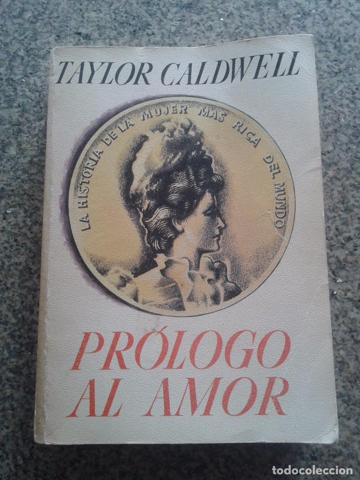 Libros: PROLOGO AL AMOR -- TAYLOR CALDWELL -- EDICIONES MARTINEZ ROCA - 1973 -- - Foto 1