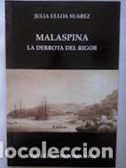 Libros: Malaspina. La derrota del rigor - Julia Ulloa Su&aacute;rez - Foto 1