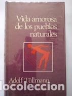 Libros: Vida amorosa de los pueblos naturales - Adolf T&uuml;llmann - Foto 1