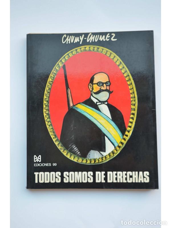 Libros: Todos somos de derechas - CHUMY CHUMEZ - Foto 1