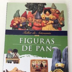 Libros: FIGURAS DE PAN - TALLER DE ARTESANIA POR TERESA GOIZUETA - 2000