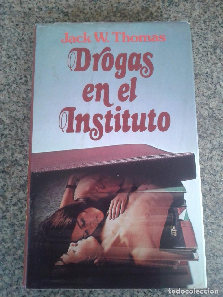 Libros: DROGAS EN EL INSTITUTO -- JACK W. THOMAS -- CIRCULO - 1979 -- - Foto 1