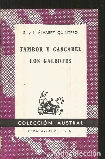 Libros: TAMBOR Y CASCABEL / LOS GALEOTES - ALVAREZ QUINTERO, SERAFIN Y JOAQUIN - Foto 2