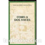 Libros: COMO A DOS VOCES - Valenzuela,Jos&eacute; Eduardo - Foto 1