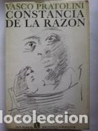 Libros: Constancia de la raz&oacute;n - Vasco Pratolini - Foto 1