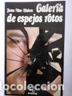 Libros: Galer&iacute;a de espejos rotos - Juan Van-Halen - Foto 1