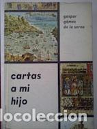 Libros: Cartas a mi hijo - Gaspar G&oacute;mez de la Serna - Foto 1