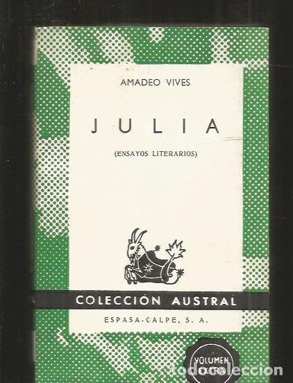Libros: JULIA (ENSAYOS LITERARIOS) - VIVES, AMADEO - Foto 3